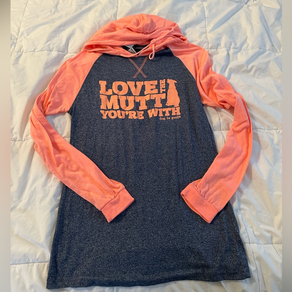 Dog Is Good Hoodie Shirt “Love the mutt you’re with”, size Adult Small